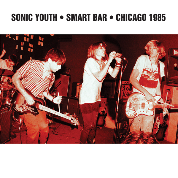 Sonic Youth_Smart Bar Chicago 1985_2LP