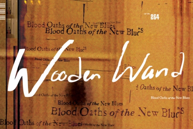 Wooden Wand – Blood Oaths Of The New Blues