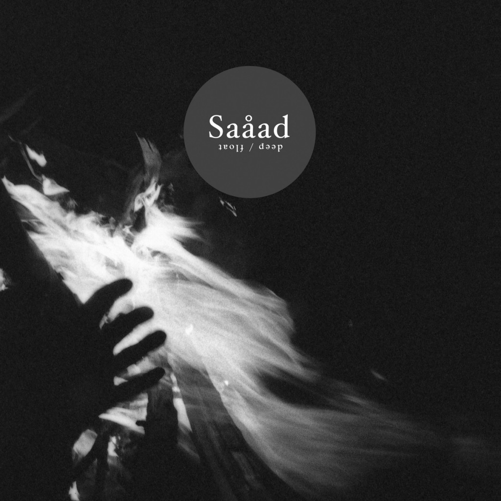 Saåad – Deep / Float