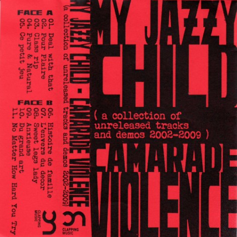 My Jazzy Child - Camarade Violence